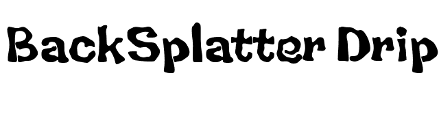 BackSplatter Drippy font preview